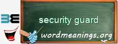 WordMeaning blackboard for security guard